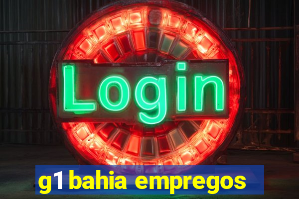 g1 bahia empregos